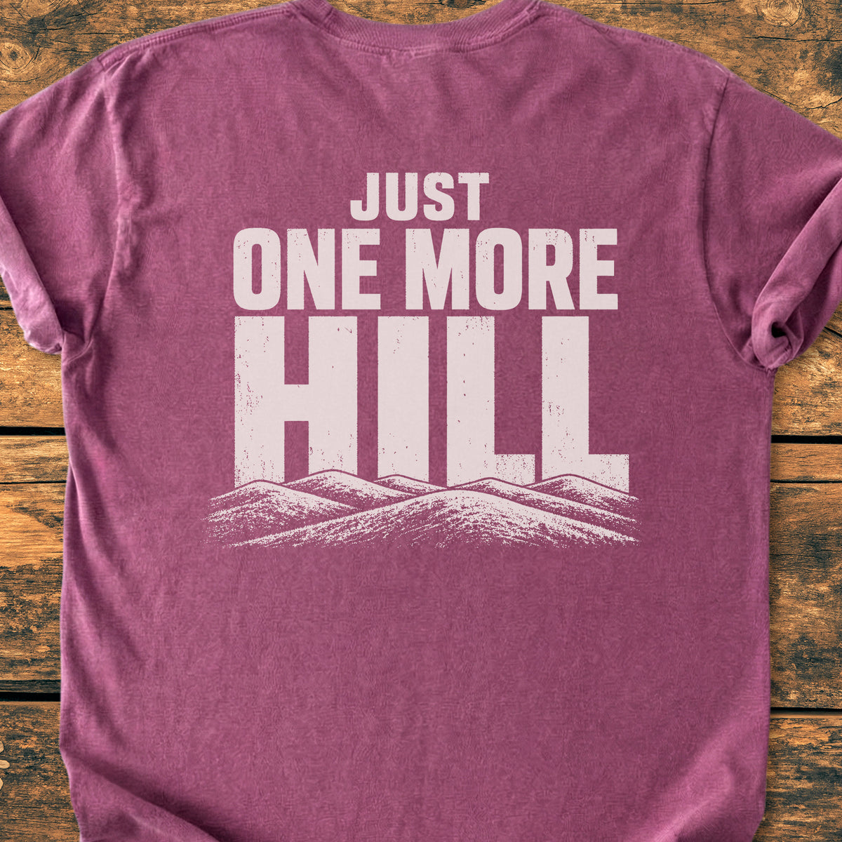 Just One More Hill BACK PRINT - Premium Vintage Tee