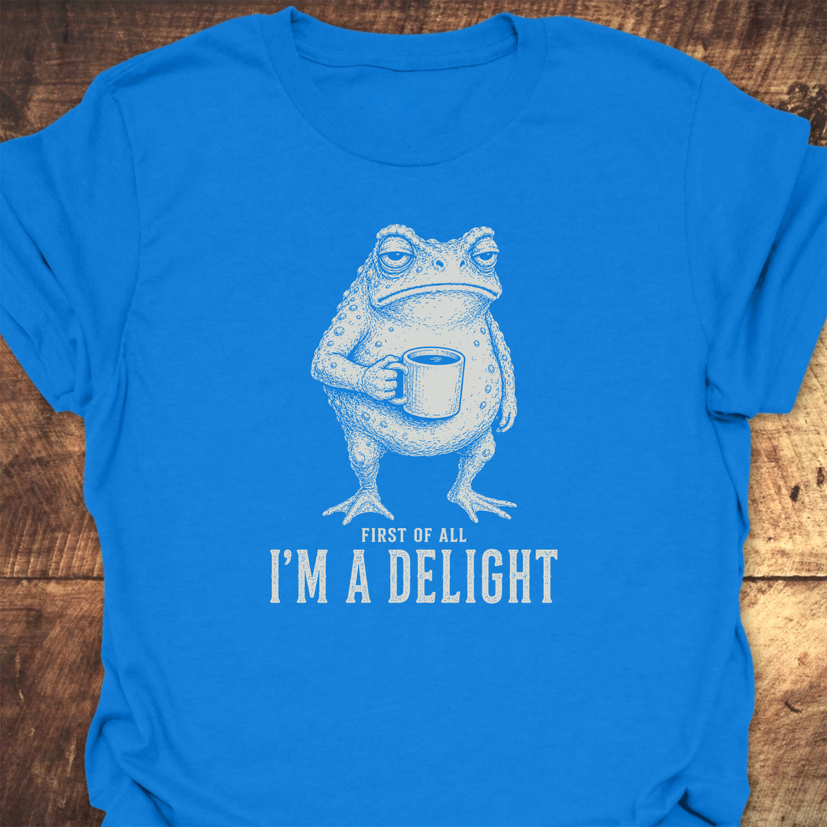 First Of All I'm A Delight T-Shirt