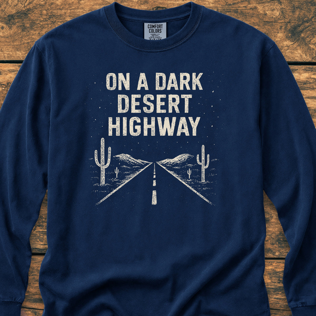 On A Dark Desert Highway Long-Sleeve Tee