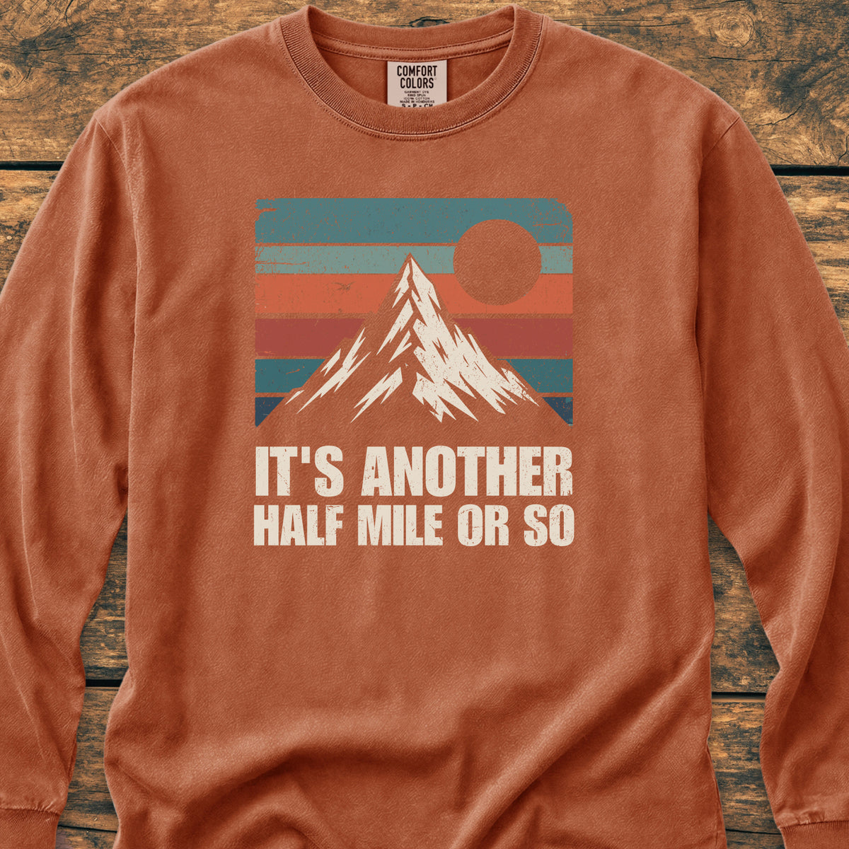 It's Another Half Mile Or So - Long-Sleeve Tee