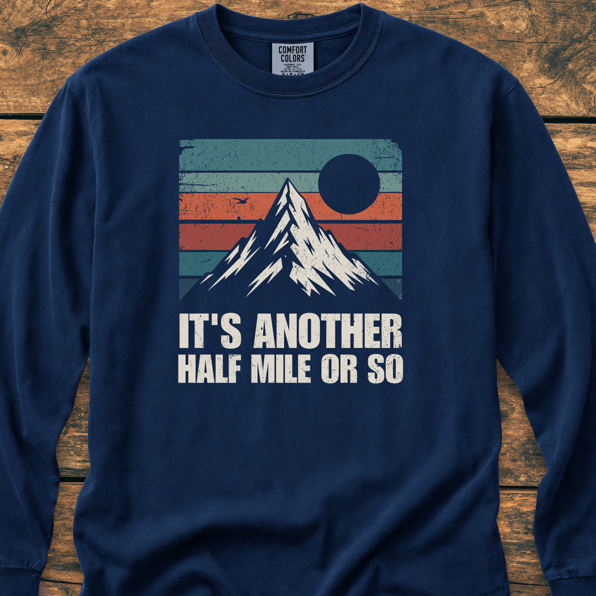 It's Another Half Mile Or So - Long-Sleeve Tee