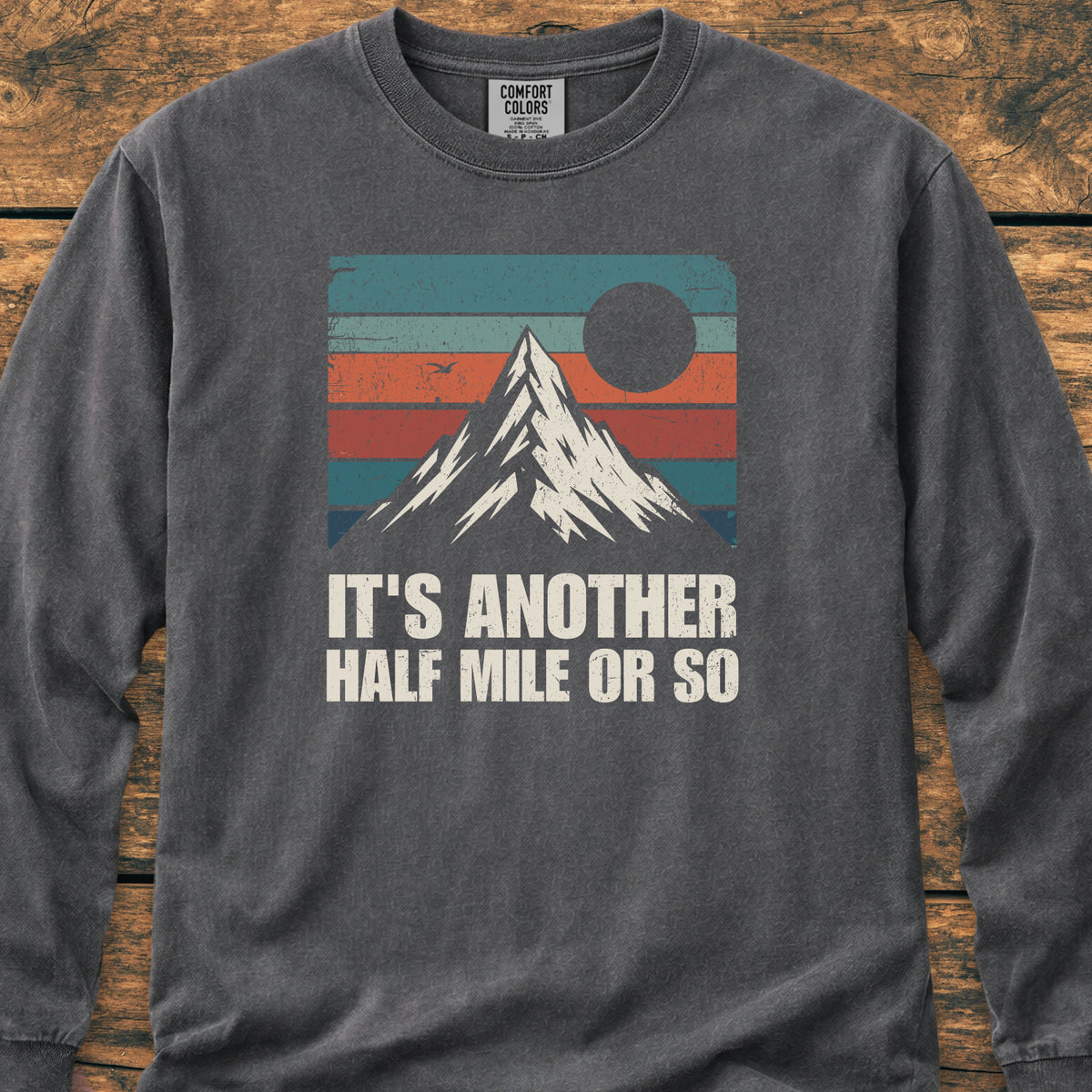 It's Another Half Mile Or So - Long-Sleeve Tee