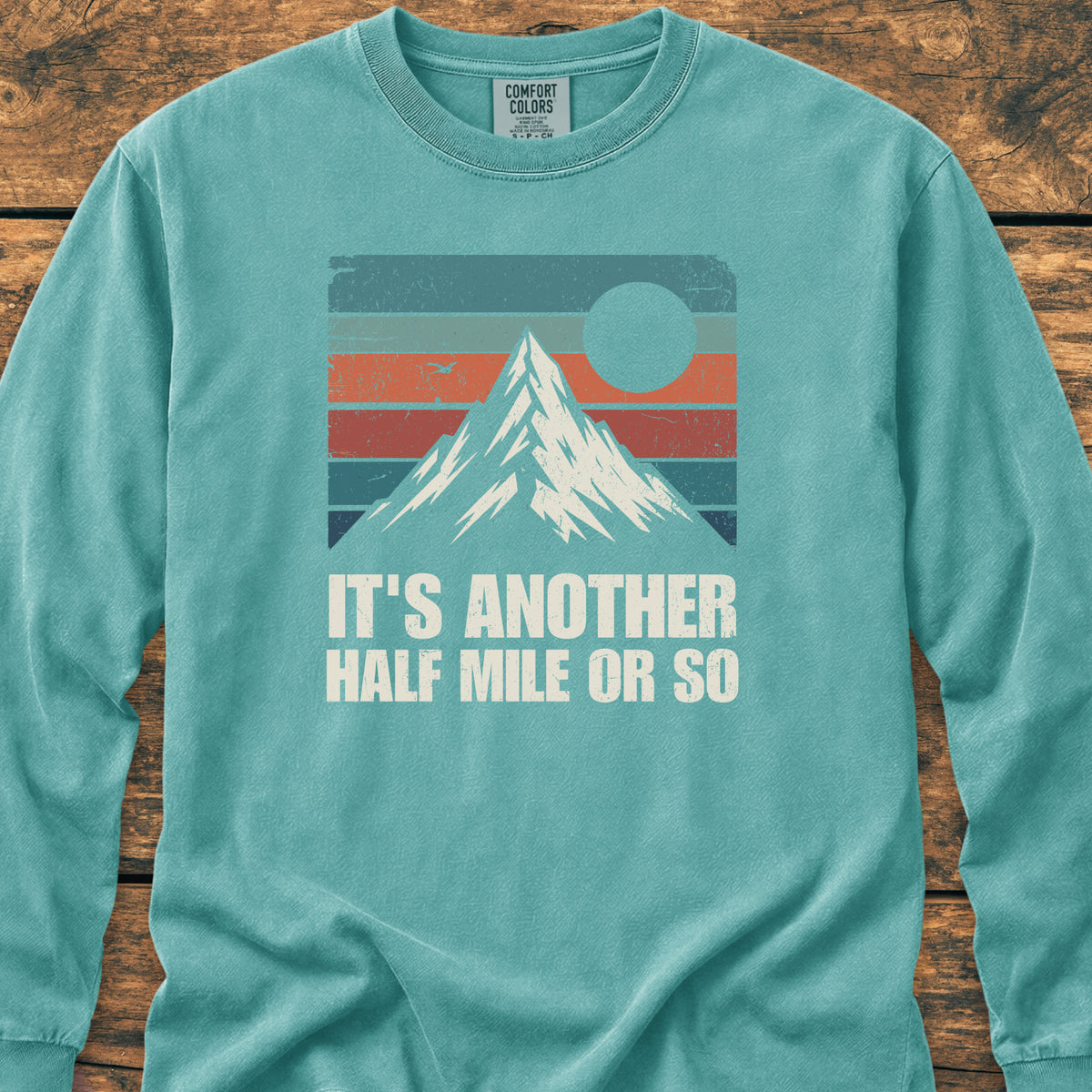 It's Another Half Mile Or So - Long-Sleeve Tee