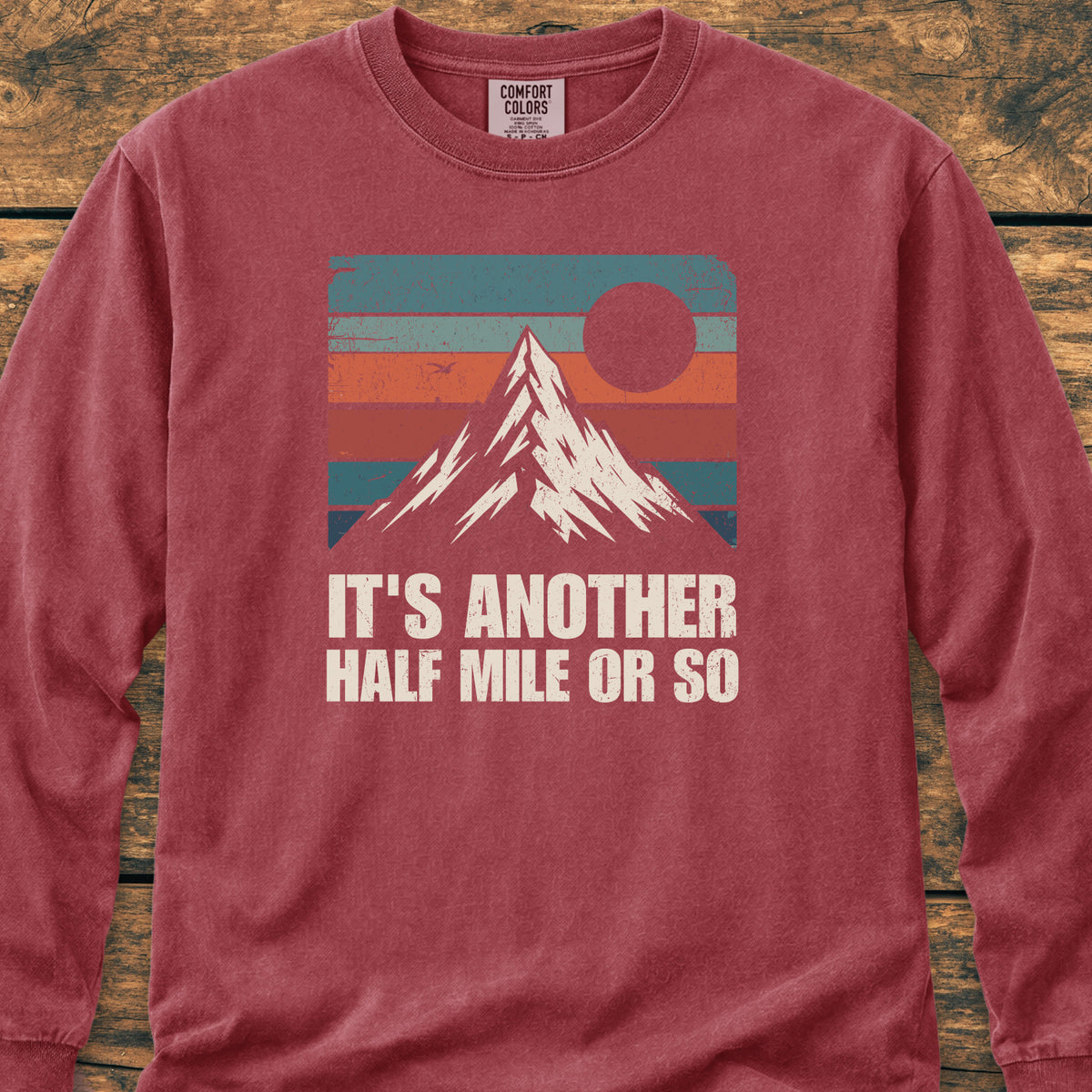 It's Another Half Mile Or So - Long-Sleeve Tee