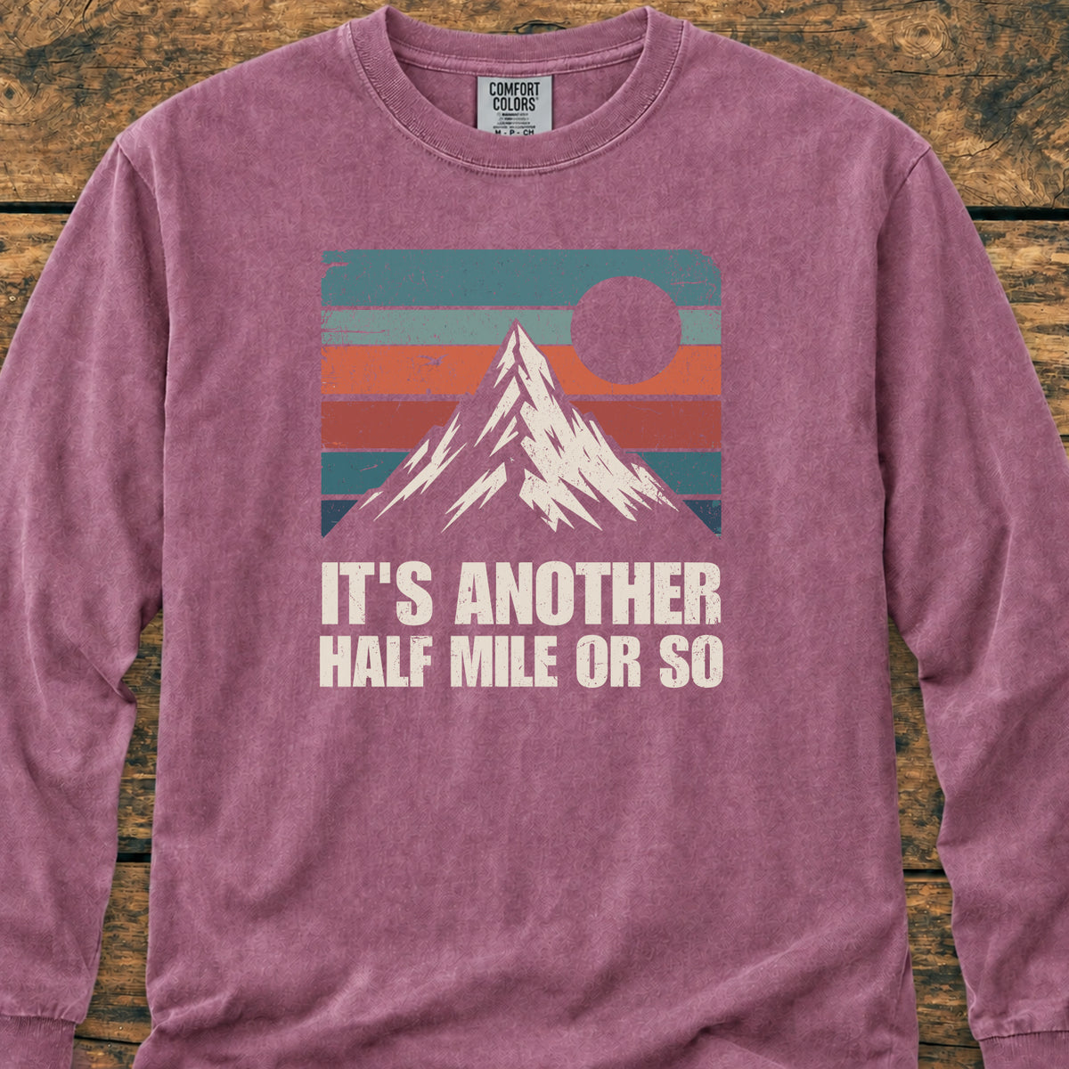 It's Another Half Mile Or So - Long-Sleeve Tee