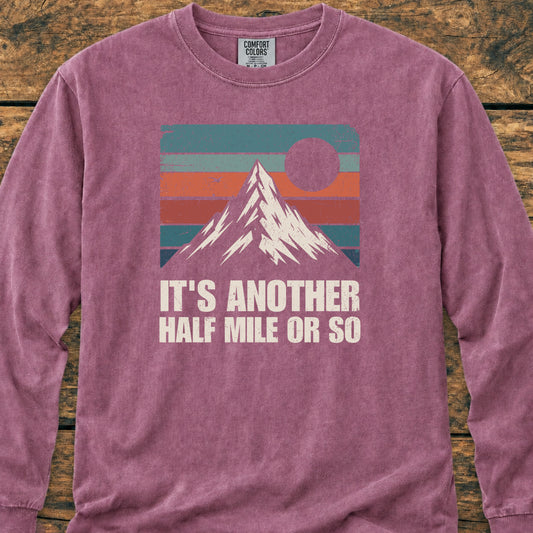 It's Another Half Mile Or So - Long-Sleeve Tee