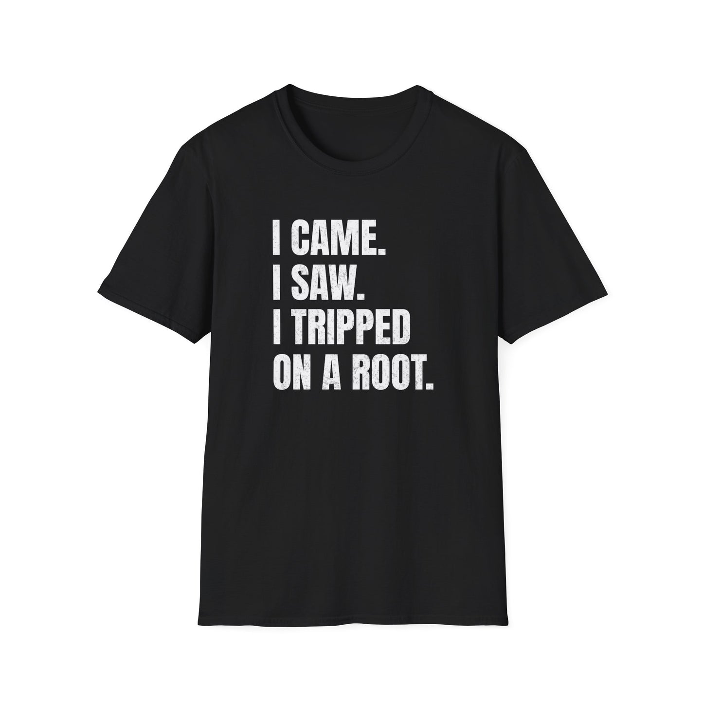 I Came. I Saw. I Tripped... T-Shirt