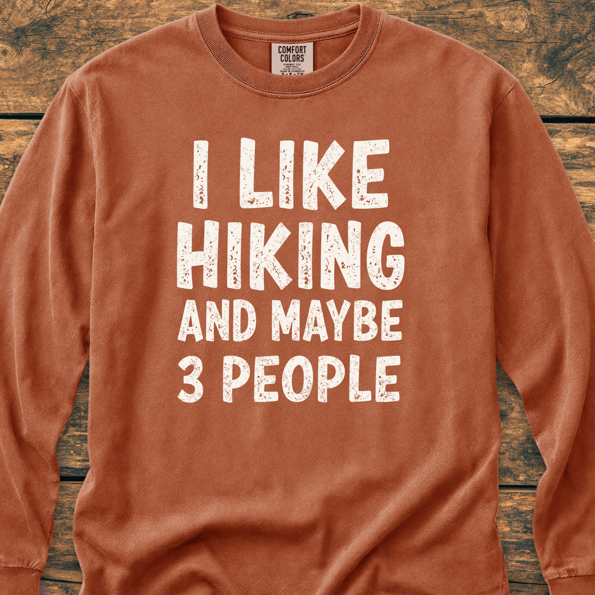 I Like Hiking And Maybe 3 People Long-Sleeve Tee
