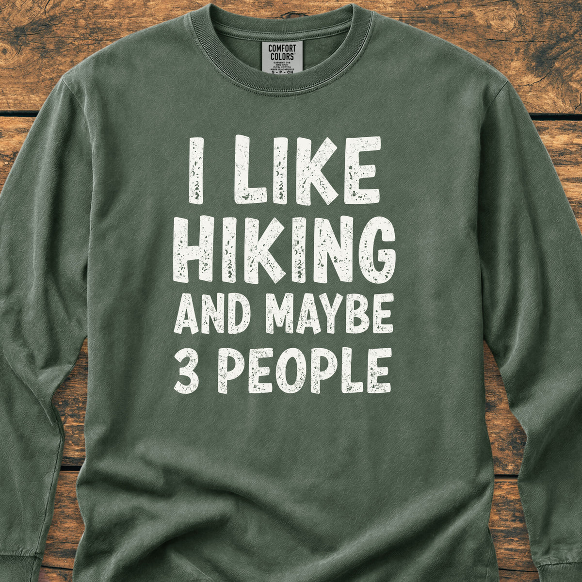 I Like Hiking And Maybe 3 People Long-Sleeve Tee