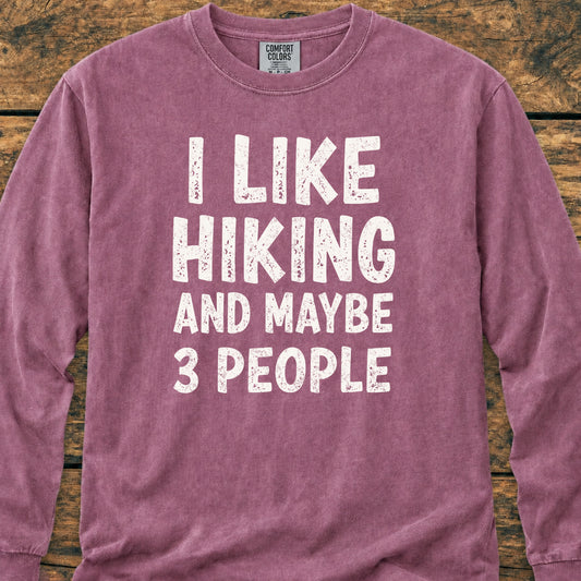 I Like Hiking And Maybe 3 People Long-Sleeve Tee