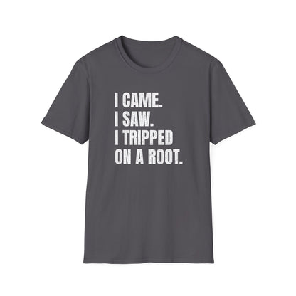 I Came. I Saw. I Tripped... T-Shirt