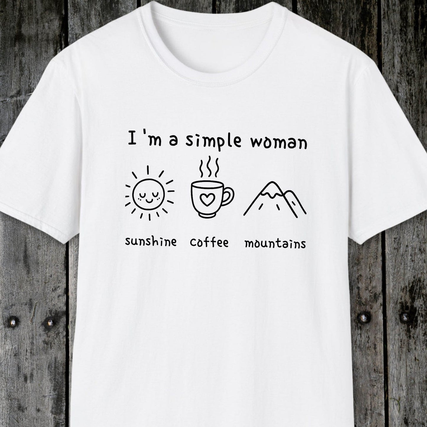 I'm A Simple Woman - Sunshine Coffee Mountains T-Shirt, featuring icons of a sun, coffee mug, and mountains with the phrase “I’m a simple woman.”