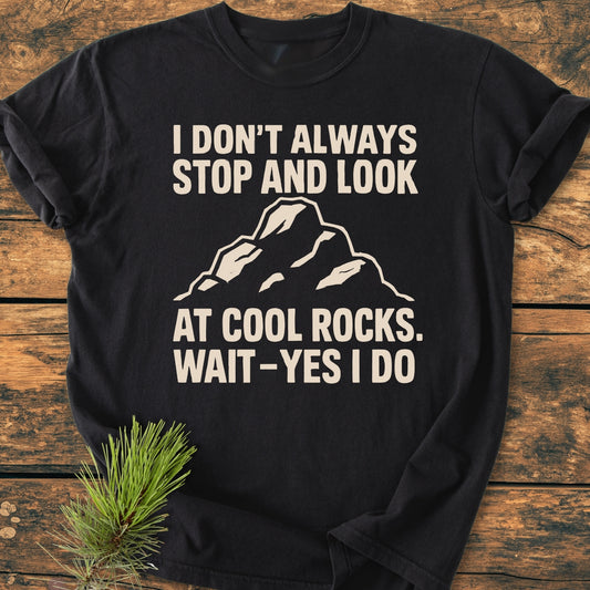 I Don't Always... Rockhound - Premium Vintage Tee