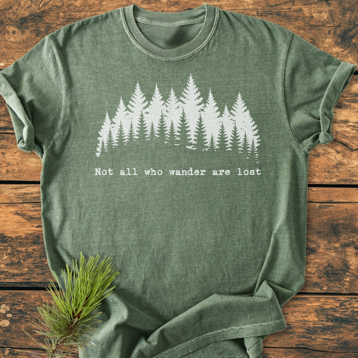 Not All Who Wander Are Lost - Vintage Wash Tee