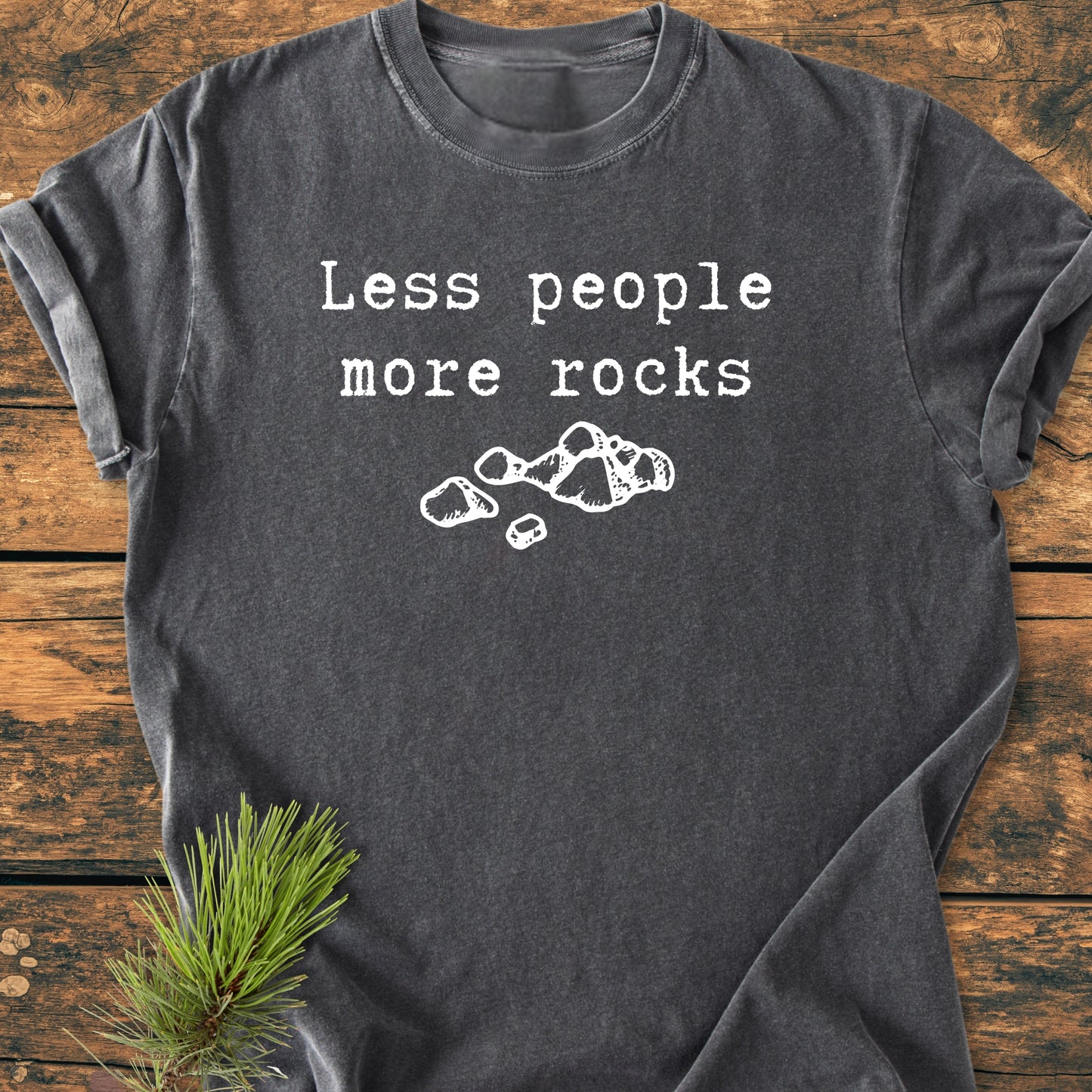 Less People More Rocks - Vintage Wash Tee