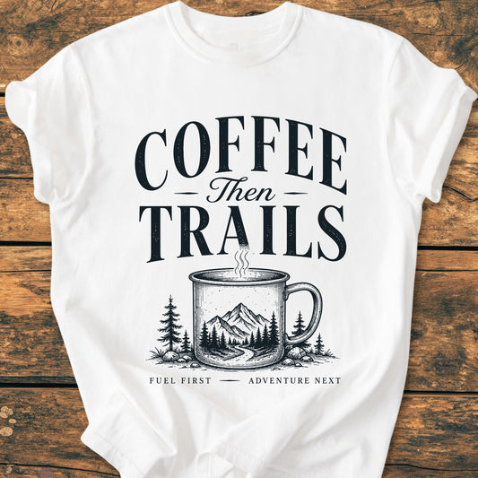 Coffee Then Trails - Premium Vintage Tee