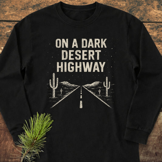 On A Dark Desert Highway Long-Sleeve Tee