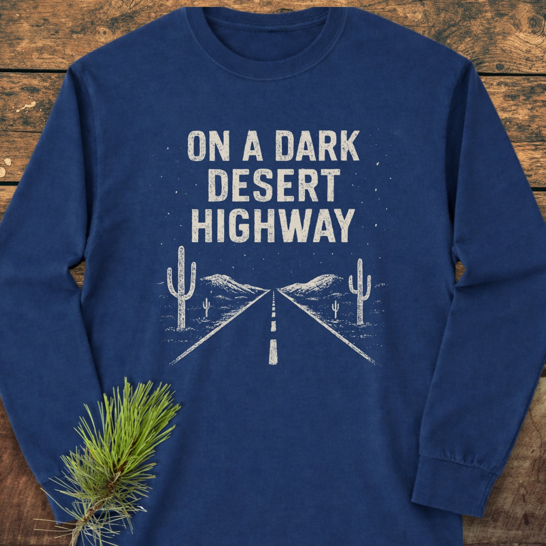 On A Dark Desert Highway Long-Sleeve Tee